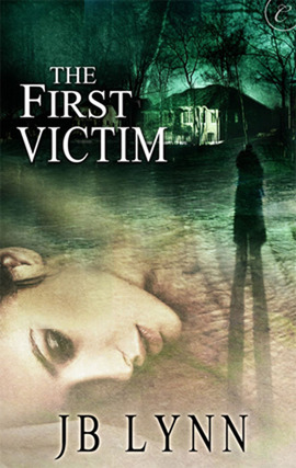 Title details for The First Victim by JB Lynn - Available